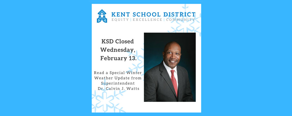 All Kent Schools, offices will be CLOSED on Wed., Feb. 13