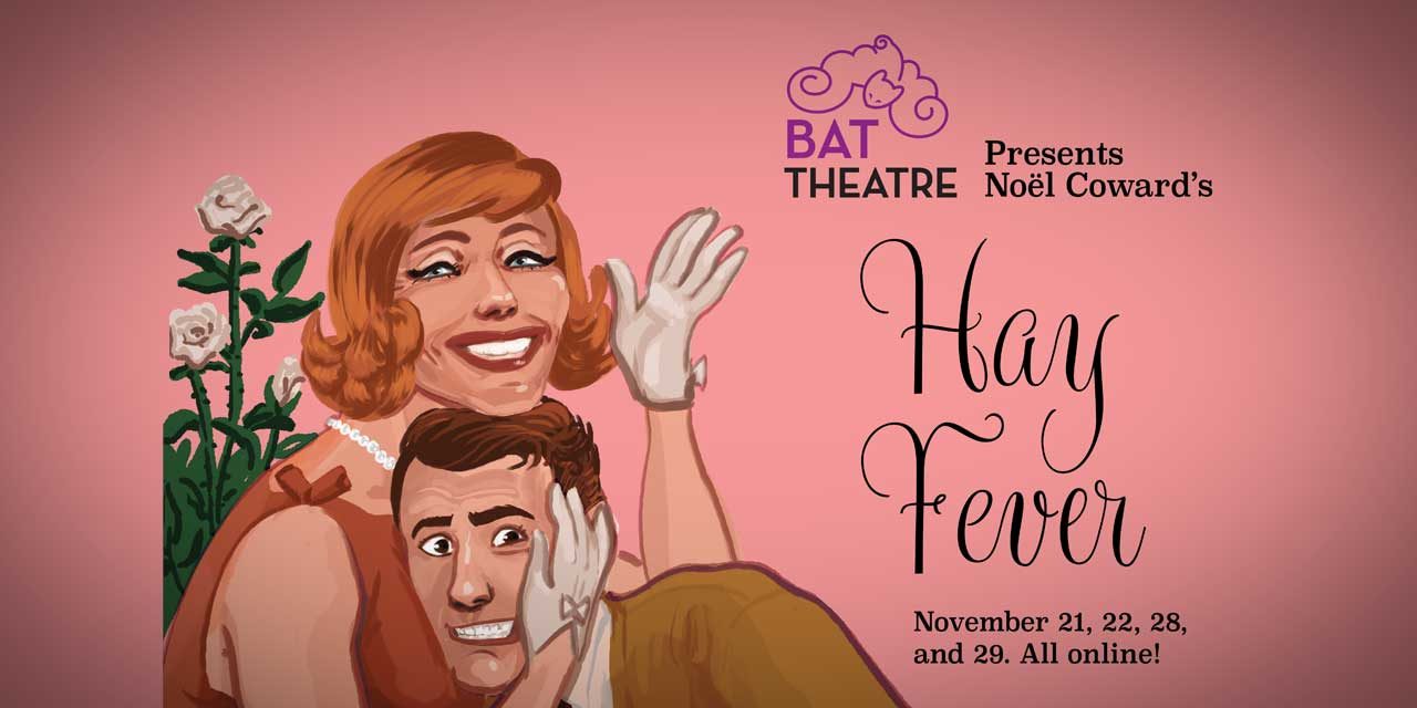 REVIEW: BAT Theatre’s ‘Hay Fever’ a sort of Monty Python-esque fever dream