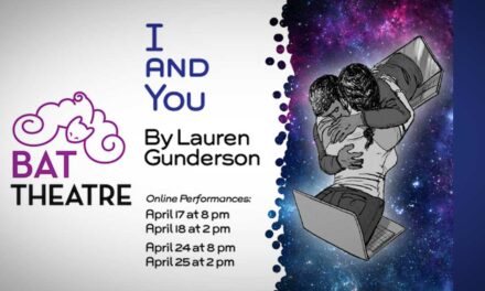 REVIEW: BAT Theatre’s <em>‘I and You’</em> is a wonderful production. You won’t be disappointed.
