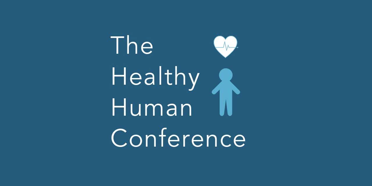 Healthy Human Conference will equip you to pursue Comprehensive Wellbeing