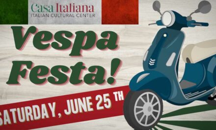 Vespas and Vino and Vittles, Oh My – Casa Italiana’s ‘Vespa Festa’ is this Saturday June 25